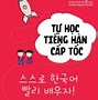 Cách Học Tiếng Hàn Quốc Cấp Tốc Cho Người Mới Bắt Đầu